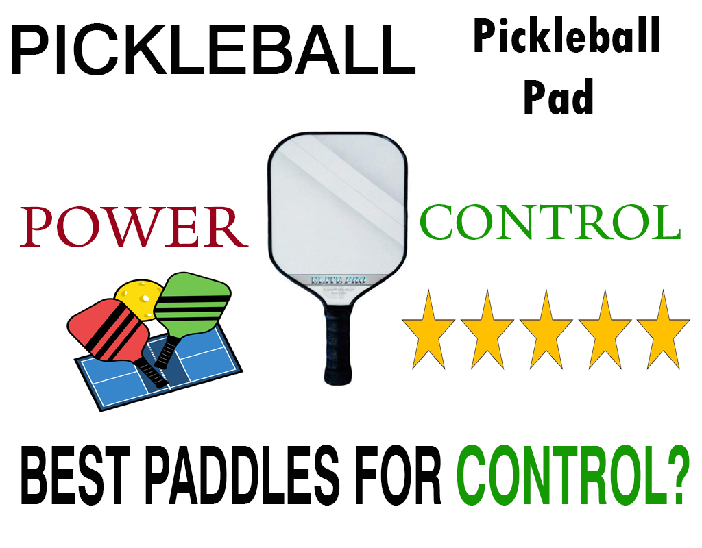 Best Pickleball Paddles For Control and Finesse Buyer's And Review