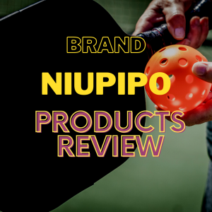 Niupipo Pickleball Paddles Review