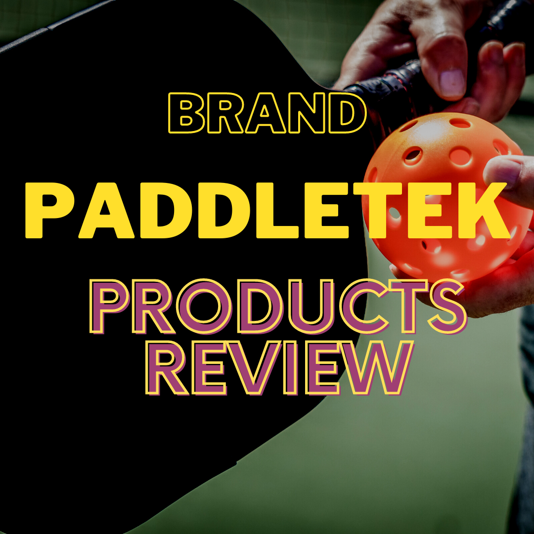 Best Paddletek Pickleball Paddles 2022 Reviews & Buyer's Guide
